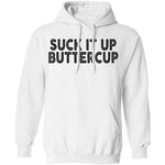 Suck It Up Buttercup T-Shirt CustomCat