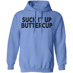 Suck It Up Buttercup T-Shirt CustomCat