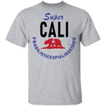 Super Cali Fragilisticexpialidocious T-Shirt CustomCat