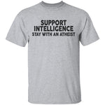 Support Intelligence T-Shirt CustomCat