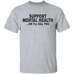 Support Mental Health T-Shirt CustomCat
