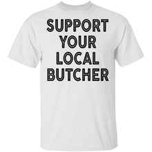 Support Your Local Butcher T-Shirt