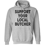 Support Your Local Butcher T-Shirt CustomCat