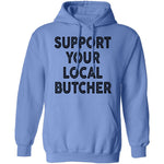 Support Your Local Butcher T-Shirt CustomCat