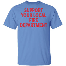 Support Your Local Fire Department T-Shirt