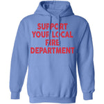 Support Your Local Fire Department T-Shirt CustomCat
