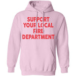 Support Your Local Fire Department T-Shirt CustomCat