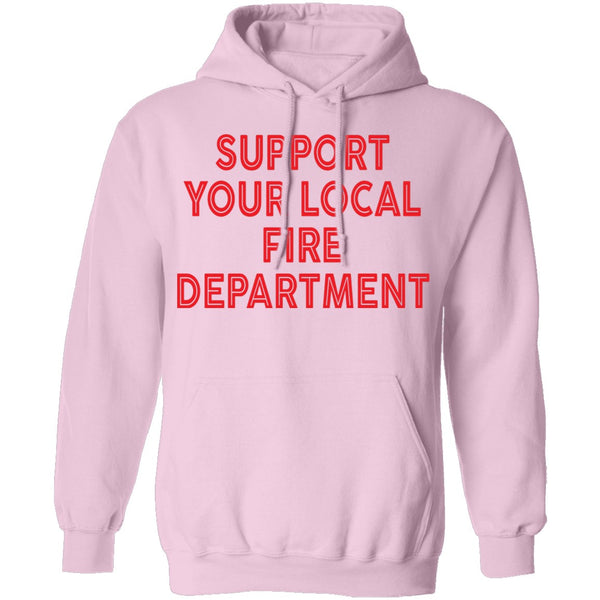 Support Your Local Fire Department T-Shirt CustomCat