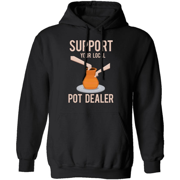 Support Your Local Pot Dealer Marijuana T-Shirt CustomCat