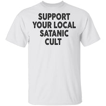 Support Your Local Satanic Cult T-Shirt