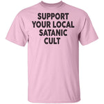 Support Your Local Satanic Cult T-Shirt CustomCat