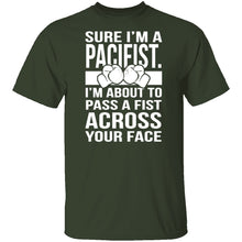 Sure I'm A Pacifist T-Shirt