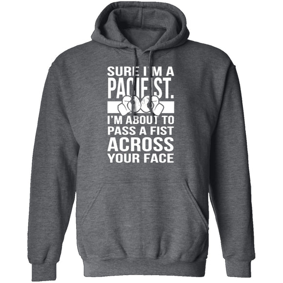 Sure I'm A Pacifist T-Shirt CustomCat