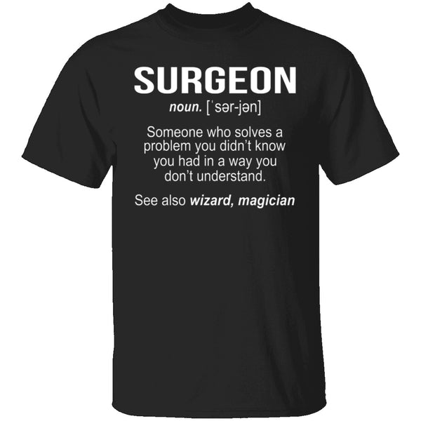 Surgeon Definition T-Shirt CustomCat