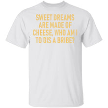Sweet Dreams are Made of Cheese T-Shirt