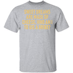 Sweet Dreams are Made of Cheese T-Shirt CustomCat