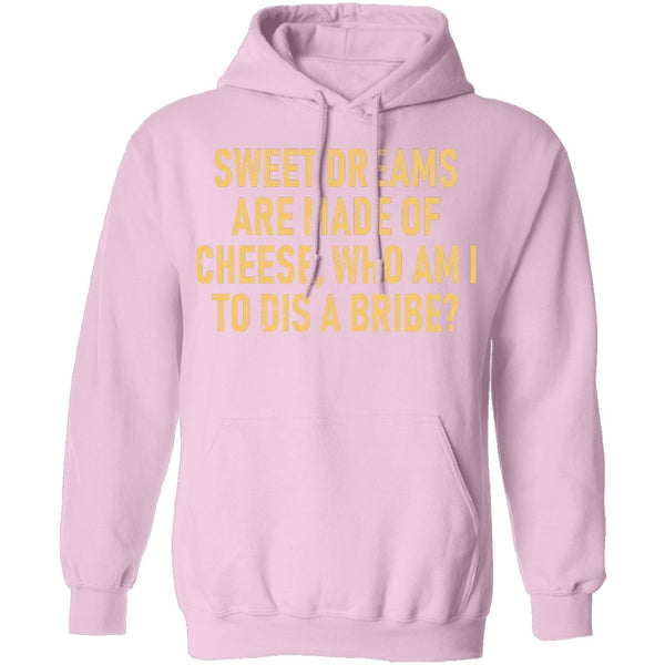 Sweet Dreams are Made of Cheese T-Shirt CustomCat