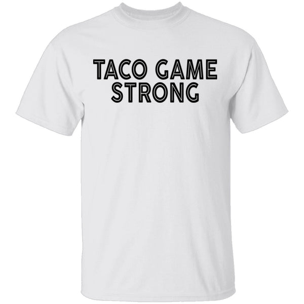 Taco Game Strong T-Shirt CustomCat