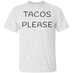 Tacos Please T-Shirt CustomCat