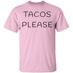 Tacos Please T-Shirt CustomCat