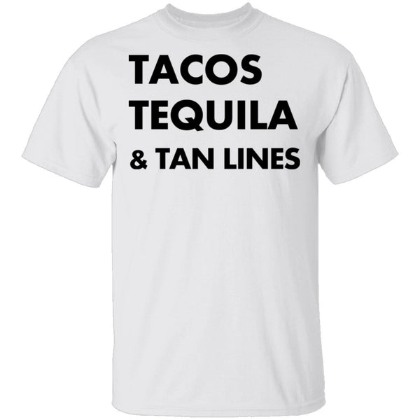 Tacos Tequila and Tan Lines T-Shirt CustomCat