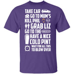 Take Car Go To Mums T-Shirt CustomCat