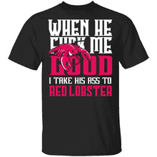 Take His Ass To Red Lobster T-Shirt