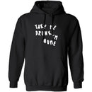 Take Me Drunk I'm Home T-Shirt CustomCat