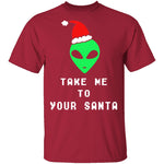 Take Me To Your Santa T-Shirt CustomCat