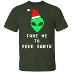 Take Me To Your Santa T-Shirt CustomCat