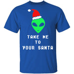 Take Me To Your Santa T-Shirt CustomCat