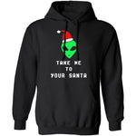 Take Me To Your Santa T-Shirt CustomCat