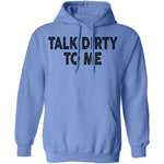 Talk Dirty To Me T-Shirt CustomCat