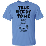 Talk Nerdy To Me T-Shirt CustomCat