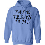 Talk Texan To Me T-Shirt CustomCat