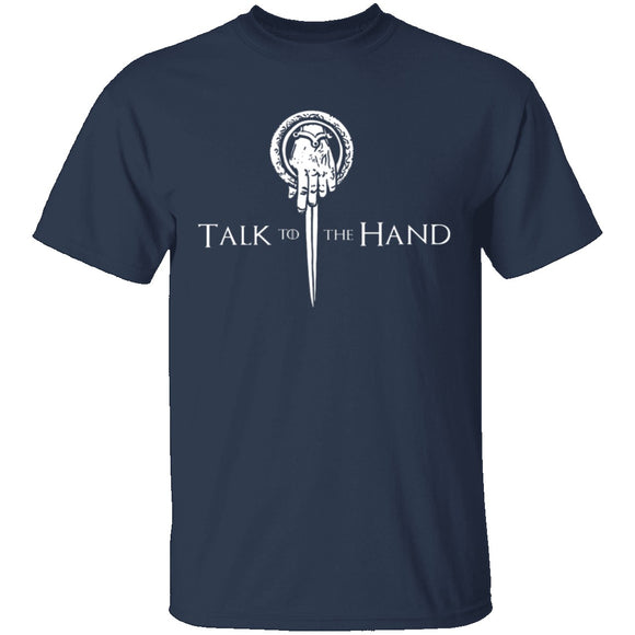 Talk To The Hand T-Shirt CustomCat