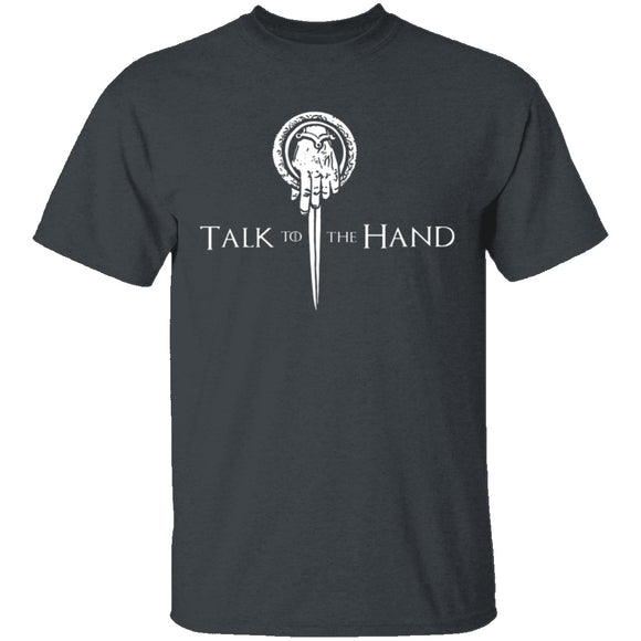 Talk To The Hand T-Shirt CustomCat