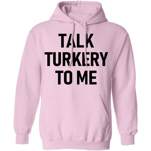 Talk Turkey To Me T-Shirt CustomCat