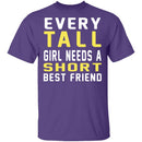 Tall & Short Friends Need Each Other T-Shirt CustomCat