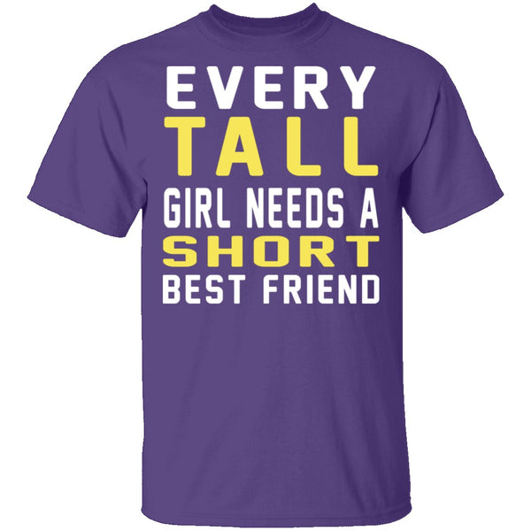 Tall & Short Friends Need Each Other T-Shirt CustomCat