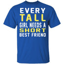 Tall & Short Friends Need Each Other T-Shirt CustomCat