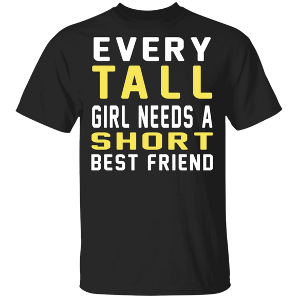 Tall & Short Friends Need Each Other T-Shirt CustomCat