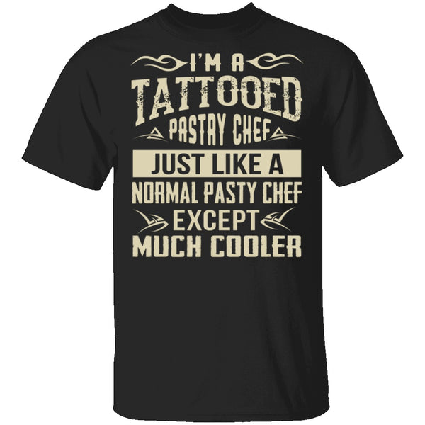 Tattooed Pastry Chef T-Shirt CustomCat