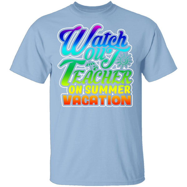 Teacher On Vacation T-Shirt CustomCat