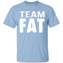 Team Fat T-Shirt
