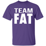Team Fat T-Shirt CustomCat