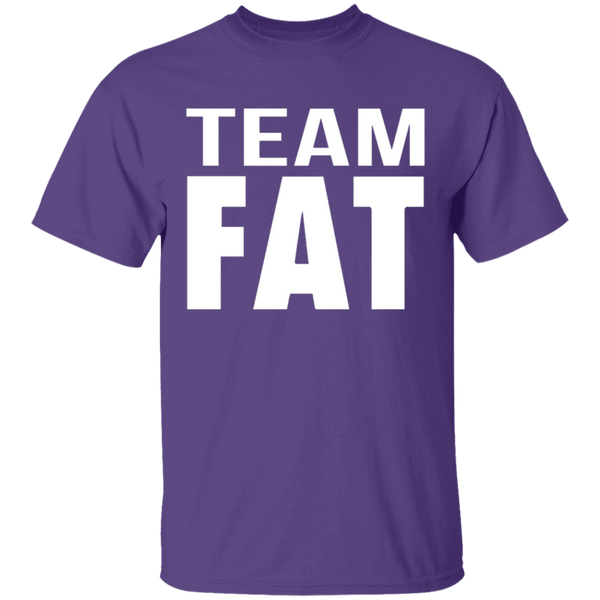 Team Fat T-Shirt CustomCat