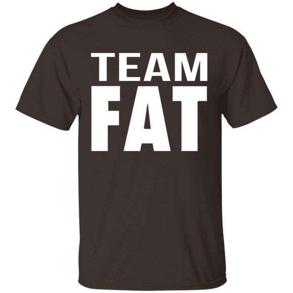 Team Fat T-Shirt CustomCat