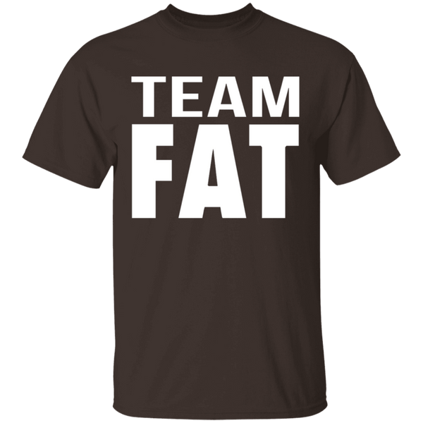 Team Fat T-Shirt CustomCat