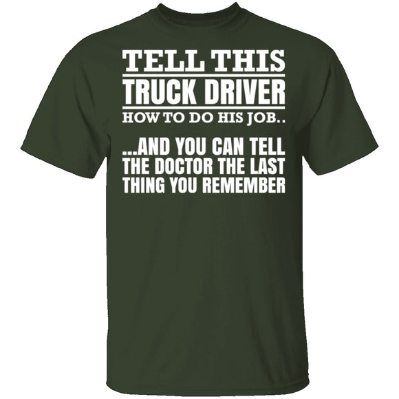 Tell This Truck Driver T-Shirt CustomCat